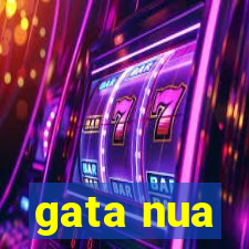 gata nua